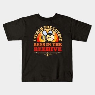 I Teach The Cutest Bees in the Beehive Kids T-Shirt